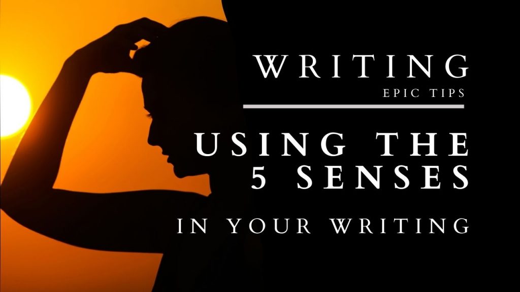 Using the 5 Senses in Your Writing